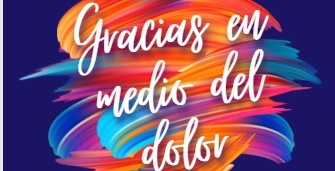Gracias en medio del dolor!